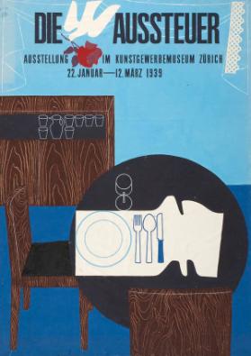 Die Aussteuer - Ausstellung im Kunstgewerbemuseum Zürich - 22. Januar - 12. März 1939