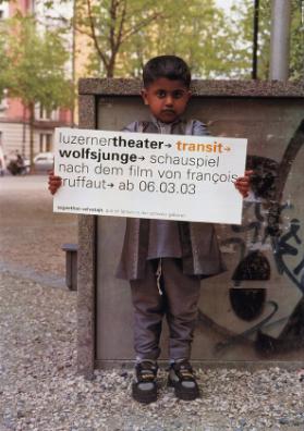 Luzernertheater - transit - Wolfsjunge - Schauspiel nach dem Film von François Truffaut