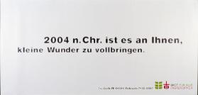 2004  nach Chr. ist es an Ihnen, kleine Wunder zu vollbringen. - Brot für alle