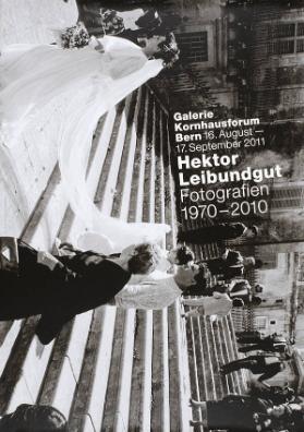Galerie Kornhausforum Bern - Hektor Leibundgut - Fotografien 1970-2010