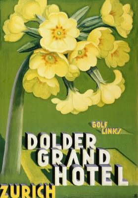 Karl Bickel, Dolder Grand Hotel Zurich; Werbeplakat, Lithografie, Schweiz 1930 ; Museum für Ges…