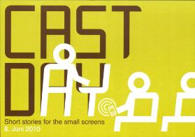 CAST DAY: Short stories for the small screens