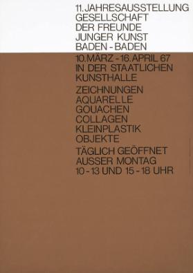 11. Jahresausstellung - Gesellschaft der Freunde junger Kunst Baden-Baden - 10. März-16. April 1967 - In der Staatlichen Kunsthalle