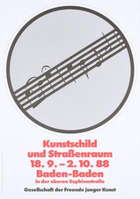 Kunstschild und Strassenraum - 18.9. bis 2.10.1988 - Baden-Baden - In der oberen Sophienstrasse - Gesellschaft der Freunde junger Kunst