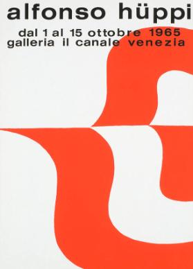 Alfonso Hüppi - Dal 1 al 15 ottobre 1965 - Galleria Il Canale - Venezia