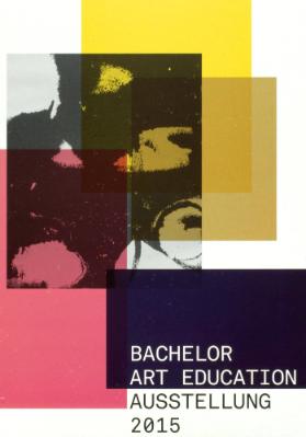 Bachelor Art Education, Ausstellung 2015