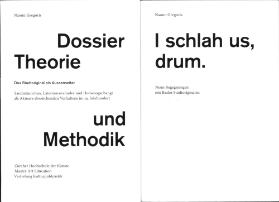 Dossier Theorie und Methode. Das Stadtoriginal als Aussenseiter / I schlah us, drum. Neun Begegnungen mit Basler Stadtoriginalen