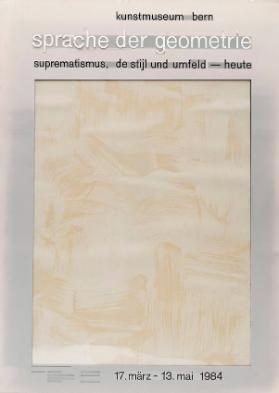 Kunstmuseum Bern - Sprache der Geometrie - Suprematismus, De Stijl und Umfeld - heute