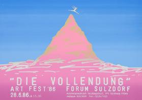 "Die Vollendung" - Art Fest '86 - Forum Sulzdorf