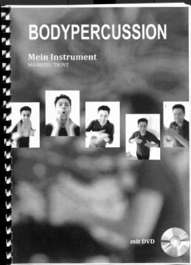 Teil 1: Bodypercussion - Mein Instrument ; Teil 2: Bodypercussion - Lehrmittel