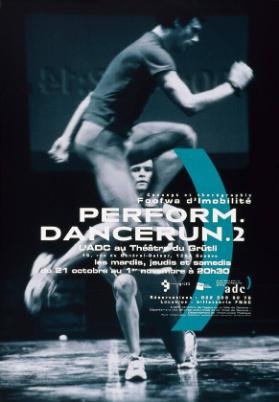 Perform. Dancerun.2 - Concept et choréographie Foofwa d'Imobilité - L'ADC au Théâtre du Grütli, Genève