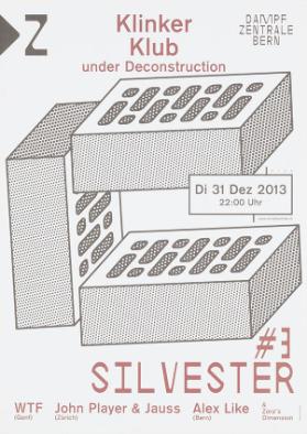 DZ - Dampfzentrale Bern - Klinker Klub under deconstruction - #3 Silvester