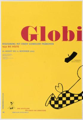 Globi - Begegnung mit einem Schweizer Phänomen - 1932 bis Heute - Gewerbemuseum Winterthur