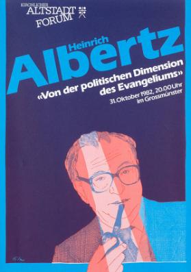 Kirchliches Altstadtforum - Heinrich Albertz - "Von der politischen Dimension des Evengeliums" - 31. Oktober 1982, 20.00 Uhr im Grossmünster