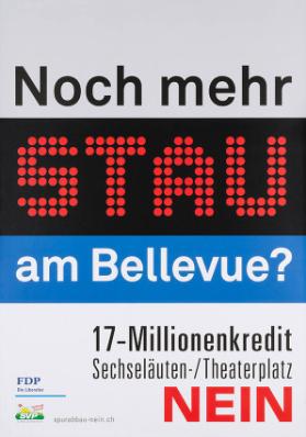 Noch mehr Stau am Bellevue?  - 17-Millionenkredit - Sechseläuten-/Theaterplatz - Nein