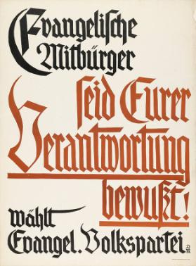 Evangelische Mitbürger seid Eurer Verantwortung bewusst! Wählt Evangel. Volkspartei