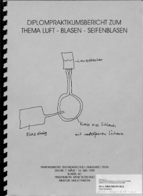 Diplompraktikumsbericht zum Thema Luft - Blasen - Seifenblasen