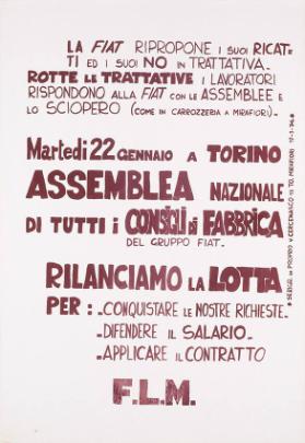 La Fiat ripropone i suoi ricatti ed i suoi no in trattativa - Rotte le trattative - I lavoratori rispondono alla Fiat con le assemblea e lo sciopero - Rilanciamo la lotta - F.L.M.