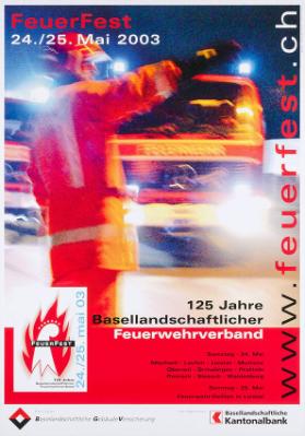 Feuerfest - 125 Jahre Basellandschaftlicher Feuerwehrverband