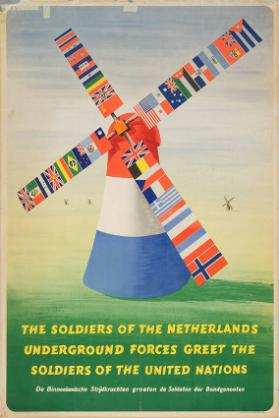 The soldiers of the Netherlands underground forces greet the soldiers of the United Nations - De Binnenlandsche Strijdkrachten grouten de Soldaten der Bondgnooten