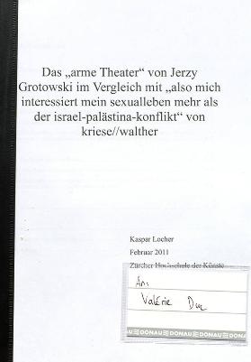 Das "arme Theater" von Jerzy Grotowski im Vergleich mit "also mich interessiert mein Sexualleben mehr als der Israel-Palästina-Konflikt von Kriese // Walther