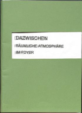 Dazwischen - räumliche Atmosphäre im Foyer