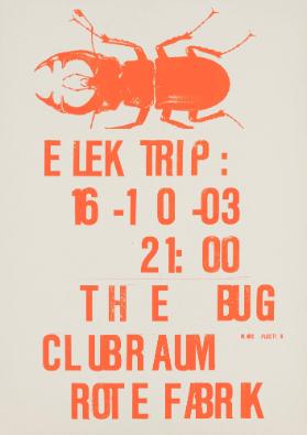 ElekTrip: 16-10-03 - 21:00 - The Bug - Clubraum - Rote Fabrik