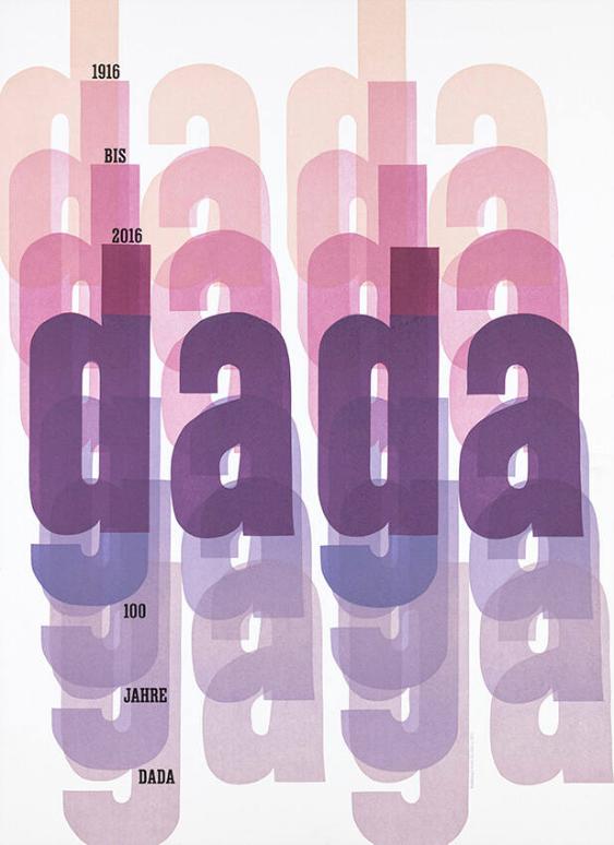 Dada - Gaga - 1916 bis 2016 - 100 Jahre Dada