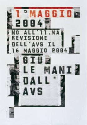 1° Maggio 2004 - No all' 11. ma - Revisione dell' AVS il 16.Maggio 2004 - Giù le mani dall' AVS