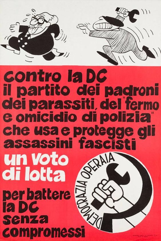 Contro la DC - il partito dei padroni dei parassiti, del "fermo e omicidio di polizia" che usa e protegge gli assassini fascisti - Democrazia operaia
