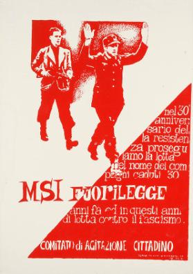 MSI fuorilegge - nel 30 anniversario della resistenza proseguiamo la lotta nel nome dei compagni caduti 30 anni fa ed in questi anni di lotta contro il fascismo. Comitato di agitazione cittadino