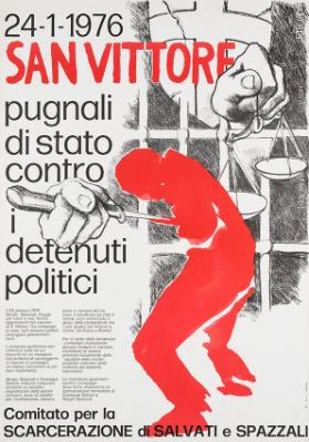 San Vittore - Pugnali di stato contro i detenuti politici - Comitato per la scarcerazione di salvati e spazzali - Anarc. - Firenze