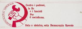 Contro i padroni, la Dc e i fascisti - Per il socialismo. Vota a sinistra, vota Democrazia Operaia