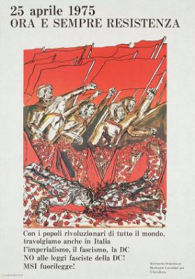 25 aprile 1975 - Ora e sempre resistenza - MSI fuorilegge! Movimento Studentesco - Movimento Lavoratori per il Socialismo