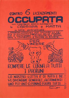 Contro 6 licenziamenti - Occupata per assemblea aperta permanente la Carrara e Matta in lotta contrattuale - Per vincere rompere le corna a tutti i padroni - Consiglio di fabbrica FUL.C. - C.M.