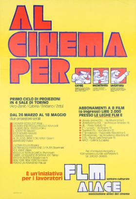 Al cinema per capire - incontrarsi - divertirsi - Primo circolo di proiezioni in 4 sale di Torino - È un'iniziativa per i lavoratori - FLM settore culturale - AIACE - Associazione amici del cinema