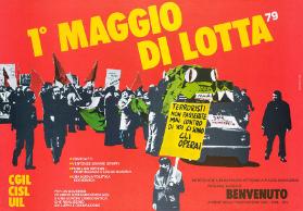 1° maggio di lotta 79 - Terroristi non passerete mai contro di voi ci sono gli operai - Parlerà Giorgio Benvenuto a nome della federazione CGIL - CISL - UIL