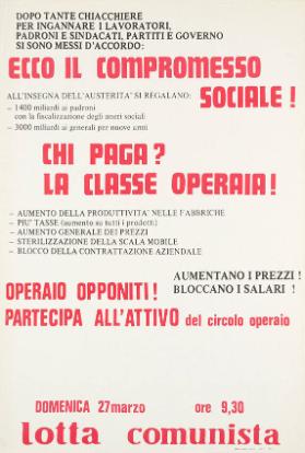 Ecco il compromesso sociale! Chi paga? La classe operaia! Lotta Comunista