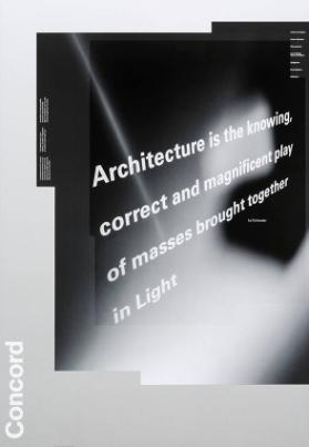 Concord - Tracks and Spots - Linear Systems -  Fluorescents - Low Voltage Tracks and Spots - Uplighters - Downlighters - Outdoors - Architecture is the knowing, correct and magnificient play of masses brought together in light - Le Corbusier