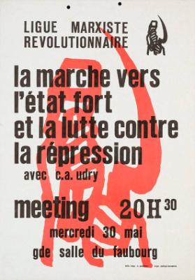 Ligue marxiste révolutionnaire - La marche vers l'état fort et la lutte contre la répression - meeting