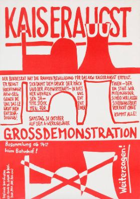 Kaiseraugst - Samstag 31. Oktober auf dem A-Werkgelände - Grossdemonstration - Weitersagen!