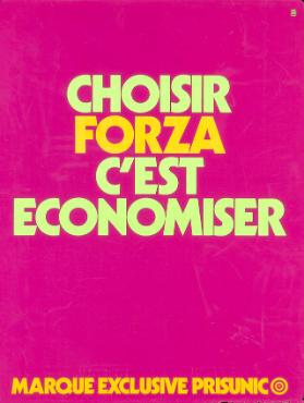 Choisir Forza c'est économiser - Marque exclusive Prisunic