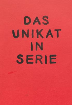 Das Unikat in Serie