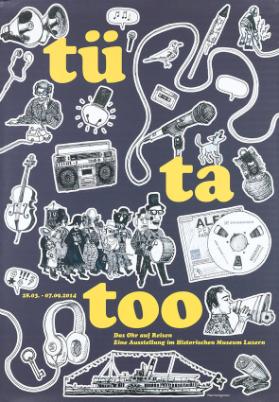 Tü Ta Too - Das Ohr auf Reisen - Eine Ausstellung im Historischen Museum Luzern