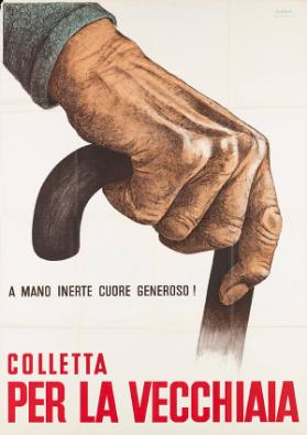 A mano inerte cuore generoso! Colletta per la vecchiaia