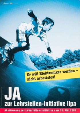 Er will Elektroniker werden-nicht arbeitslos! Ja zur Lehrstellen-Initiative lipa -  Abstimmung zur Lehrstellen-Initiative vom 18. Mai 2003