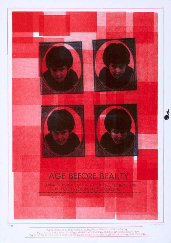 Age before beauty - America, when can I go to the supermarket and buy what I need with my good look?  Preparation for a miracle - Dada Zurich-New York -  in collaboration with Cabaret Voltaire Zurich