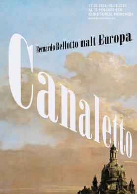 Canaletto - Bernardo Bellotto malt Europa - Alte Pinakothek - Kunstareal München