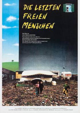 Die letzten freien Menschen - Ein Film von Oliver M. Meyer