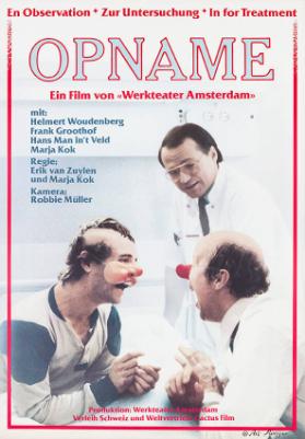 Opname - Ein Film von "Werkteater Amsterdam" - En Observation - Zur Untersuchung - In for Treatment
